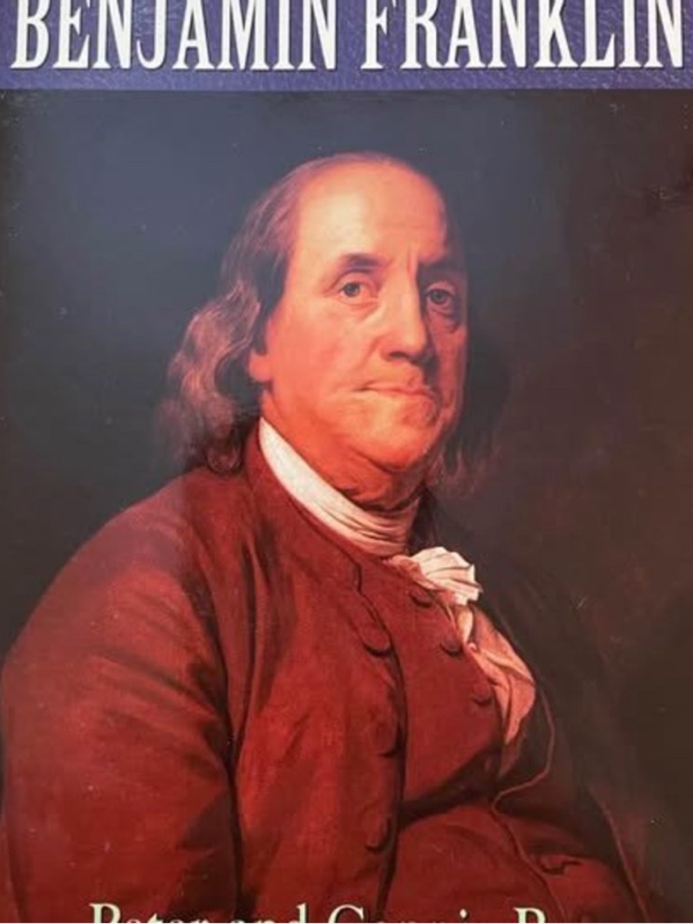 Benjamin Franklin 
Scholastic 
“In their own words “